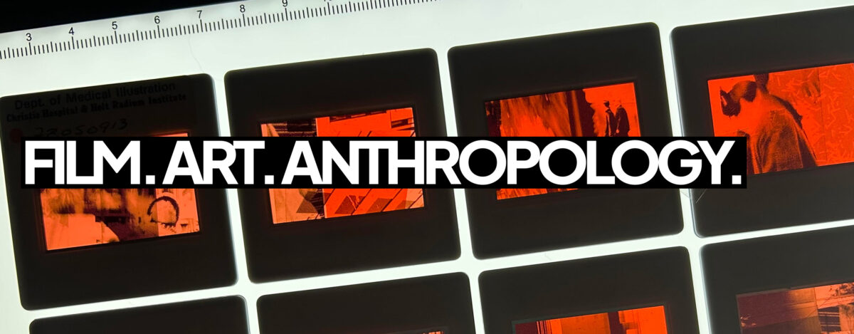 Film Art Anthropology, displayed over a collection of slides